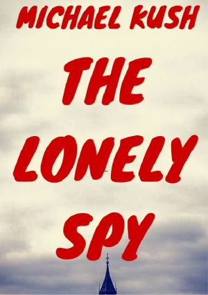 [War of the Alternate Worlds 00] • The Lonely Spy